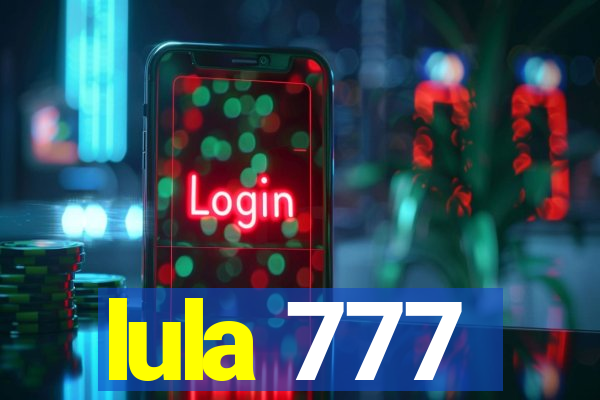 lula 777